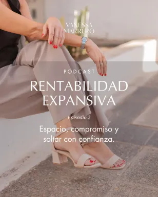 Rentabilidad Expansiva - Espacio, compromiso y soltar con confianza.