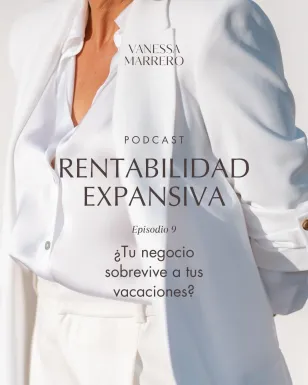 Rentabilidad Expansiva -¿Tu negocio sobrevive a tus vacaciones?-