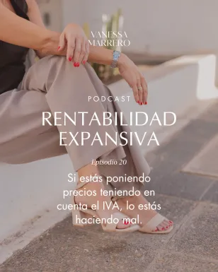 EP.20: Si estás poniendo precios teniendo en cuenta el IVA,  lo estás haciendo mal.