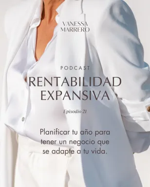 EP.21: Planificar tu año para tener un negocio que se adapte a tu vida